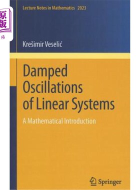 海外直订Damped Oscillations of Linear Systems: A Mathematical Introduction 线性系统的阻尼振荡:数学导论