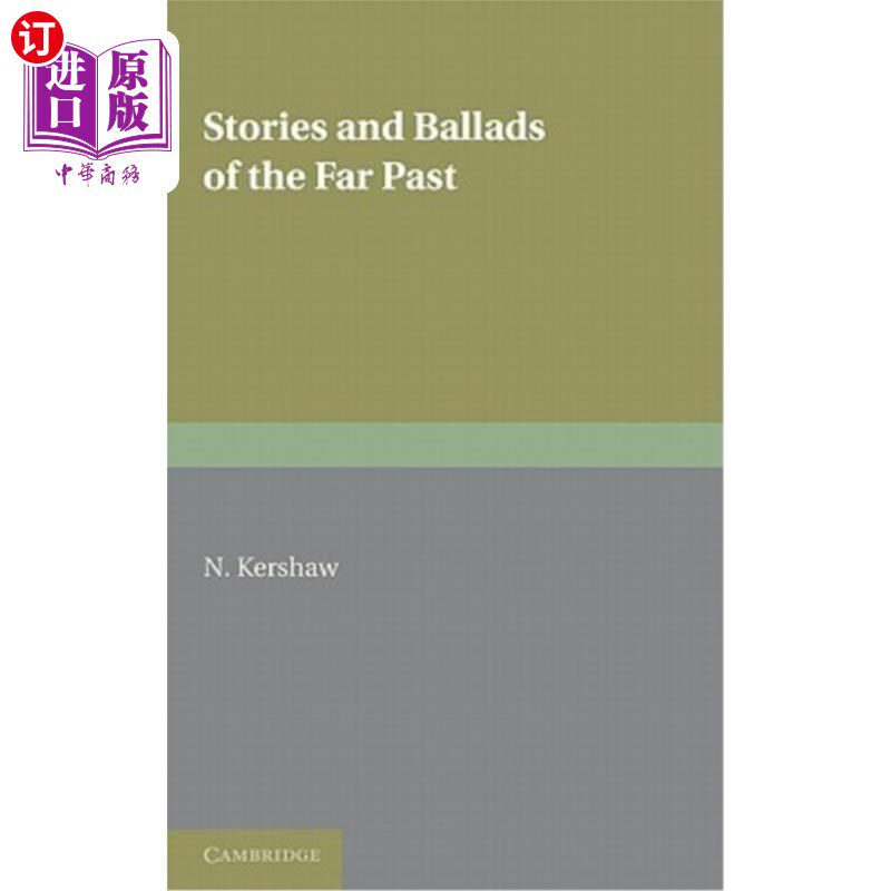 海外直订Stories and Ballads of the Far Past: Translated from the Norse (Icelandic and Fa 过去的故事和民谣：由挪威语