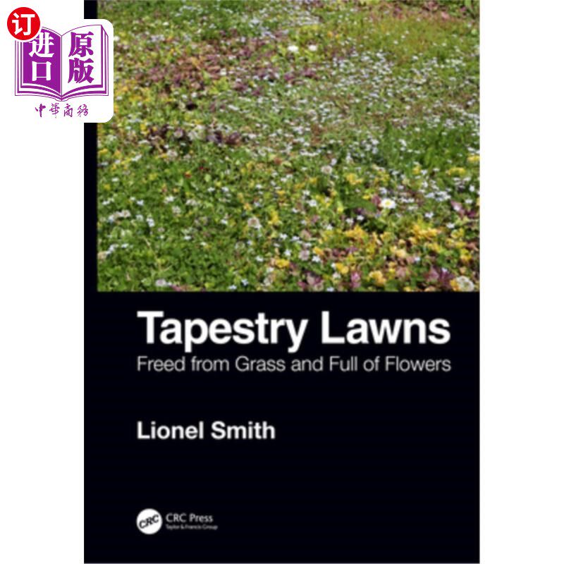 海外直订Tapestry Lawns: Freed from Grass and Full of Flowers 挂毯草坪:从草中解放出来，充满了鲜花