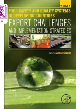 海外直订Food Safety and Quality Systems in Developing Countries: Volume One: Export Chal 发展中国家的食品安全和质量