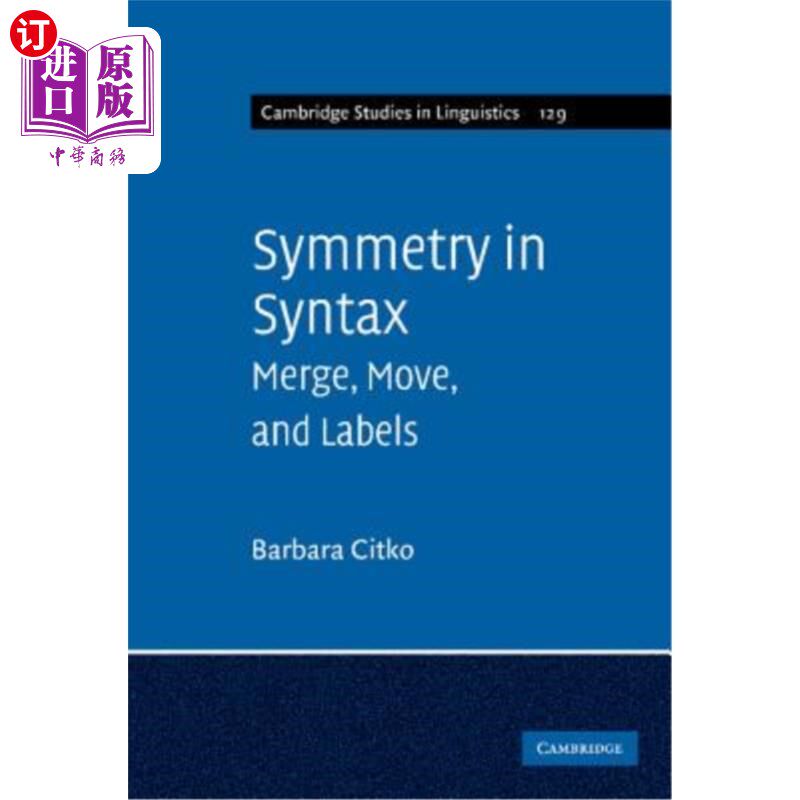 海外直订Symmetry in Syntax: Merge, Move, and Labels 语法中的对称性：合并、移动和标签