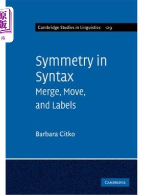 海外直订Symmetry in Syntax: Merge, Move, and Labels 语法中的对称性：合并、移动和标签