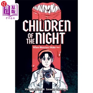 海外直订Children of the Night (When Monsters Wake Book 1): A Graphic Novel 《夜之子》（当 怪物 醒来时 第一册）：图
