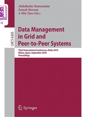 海外直订Data Management in Grid and Peer-To-Peer Systems: Third International Conference 网格和对等系统中的数据管理