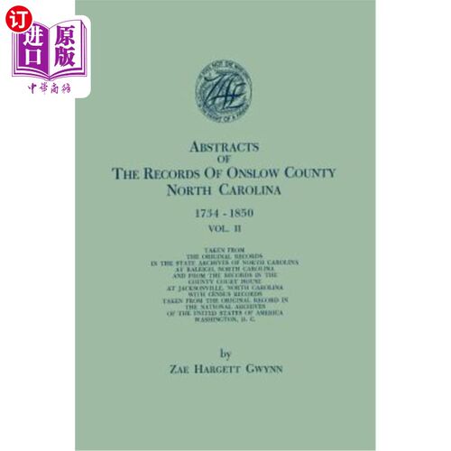 海外直订Abstracts of the Records of Onslow County, North Carolina, 1734-1850. in Two Vol 北卡罗莱纳州昂斯洛县记录摘