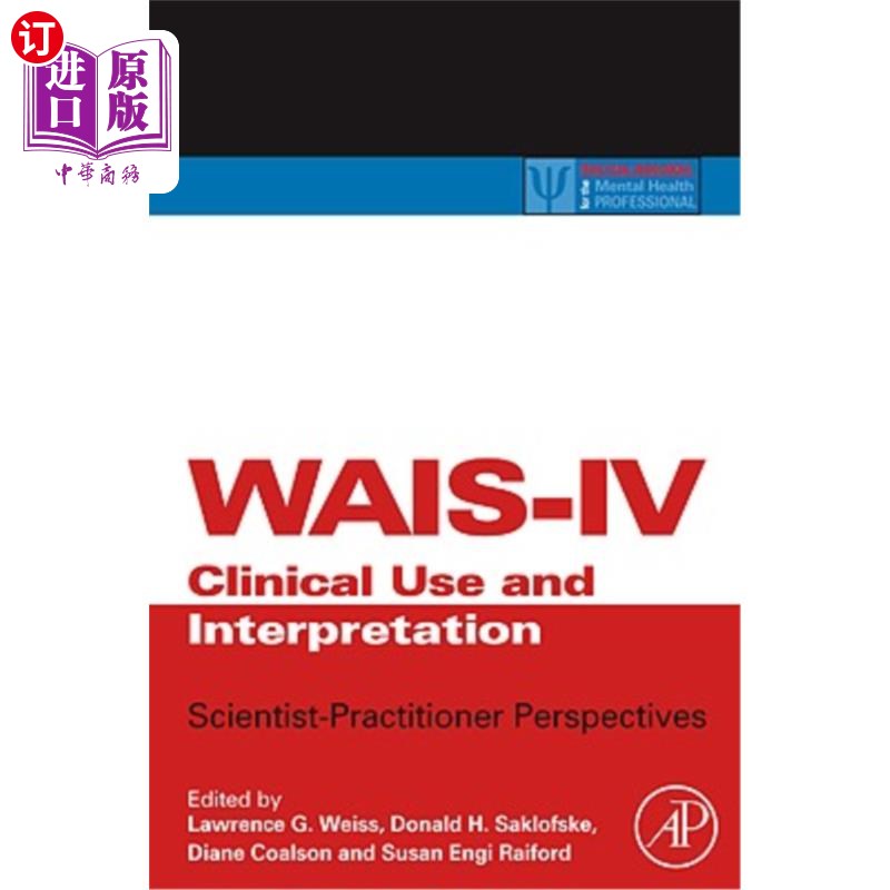 海外直订医药图书Wais-IV Clinical Use and Interpretation: Scientist-Practitioner Perspectives Wais-IV临床应用与解释