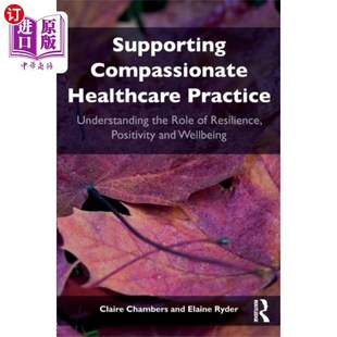 海外直订医药图书Supporting compassionate healthcare practice 支持慈悲医疗实践