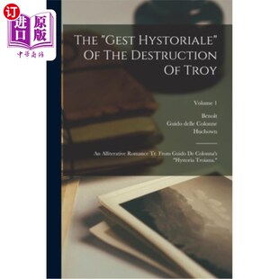 The gest 特洛伊毁灭记 海外直订The From Destruction Hystoriale Romance Alliterative Troy 中最伟大 Tr.