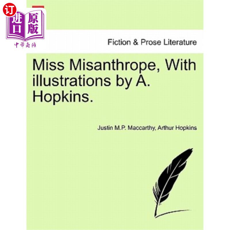 海外直订Miss Misanthrope, with Illustrations by A. Hopkins. 厌世小姐，插图由a·霍普金斯。