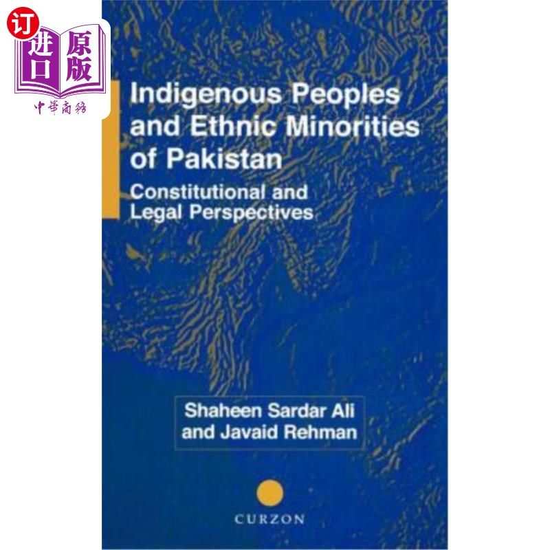 海外直订Indigenous Peoples and Ethnic Minorities of Pakistan: Constitutional and Legal P 巴基斯坦土著人民和少数民族