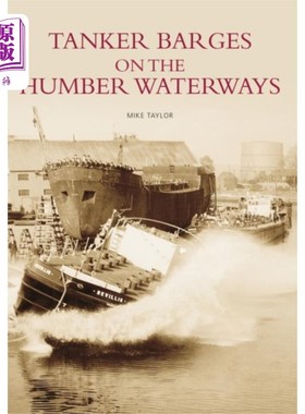 海外直订Tanker Barges on the Humber Waterways 亨伯水道上的油轮驳船