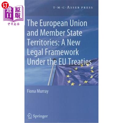 海外直订The European Union and Member State Territories: A New Legal Framework Under the 欧洲联盟和成员国领土:欧盟