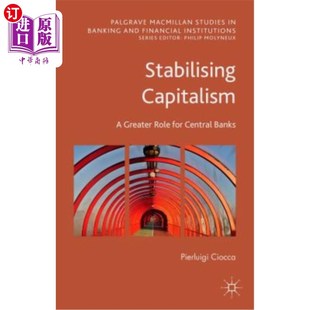 Central 更大作用 中央银行 稳定资本主义 Banks for Role Greater Capitalism 海外直订Stabilising