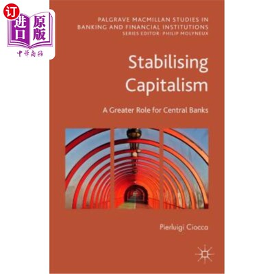 海外直订Stabilising Capitalism: A Greater Role for Central Banks 稳定资本主义:中央银行的更大作用
