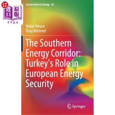 海外直订The Southern Energy Corridor: Turkey's Role in European Energy Security 南部能源走廊:土耳其在欧洲能源安全中的作