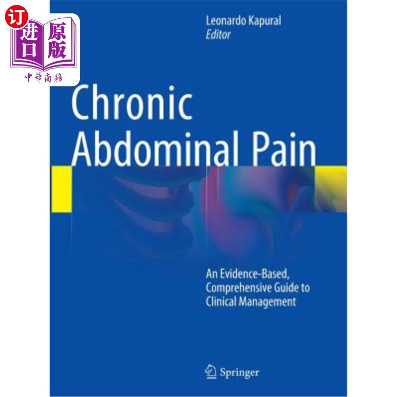 海外直订医药图书Chronic Abdominal Pain: An Evidence-Based, Comprehensive Guide to Clinical Manag 慢性腹痛：临床管理