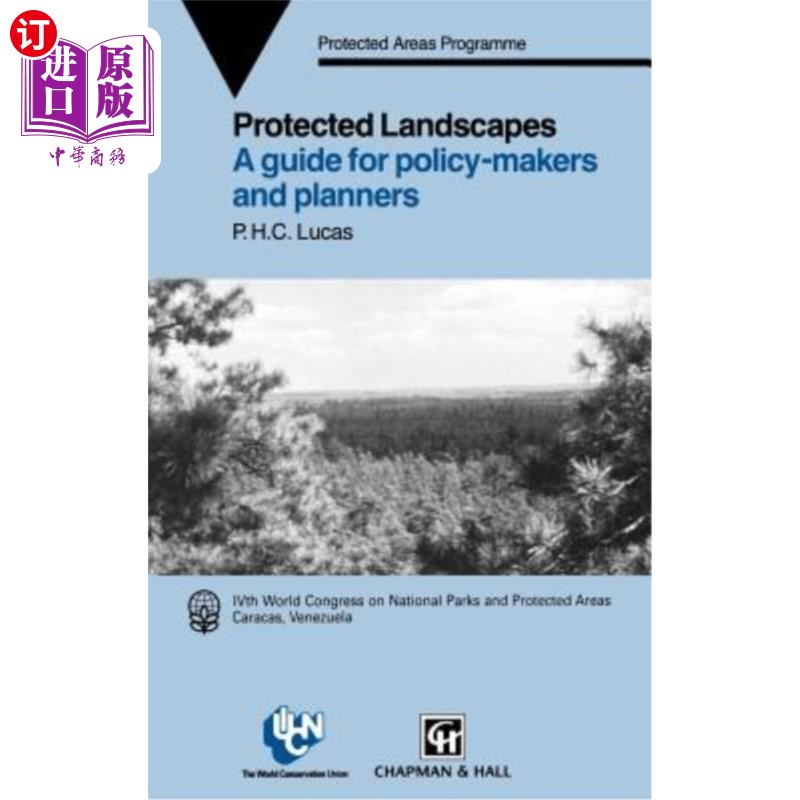 海外直订Protected Landscapes: A Guide for Policy Makers and Planners 保护景观：政策制定者和规划者指南