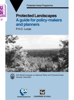 海外直订Protected Landscapes: A Guide for Policy Makers and Planners 保护景观：政策制定者和规划者指南