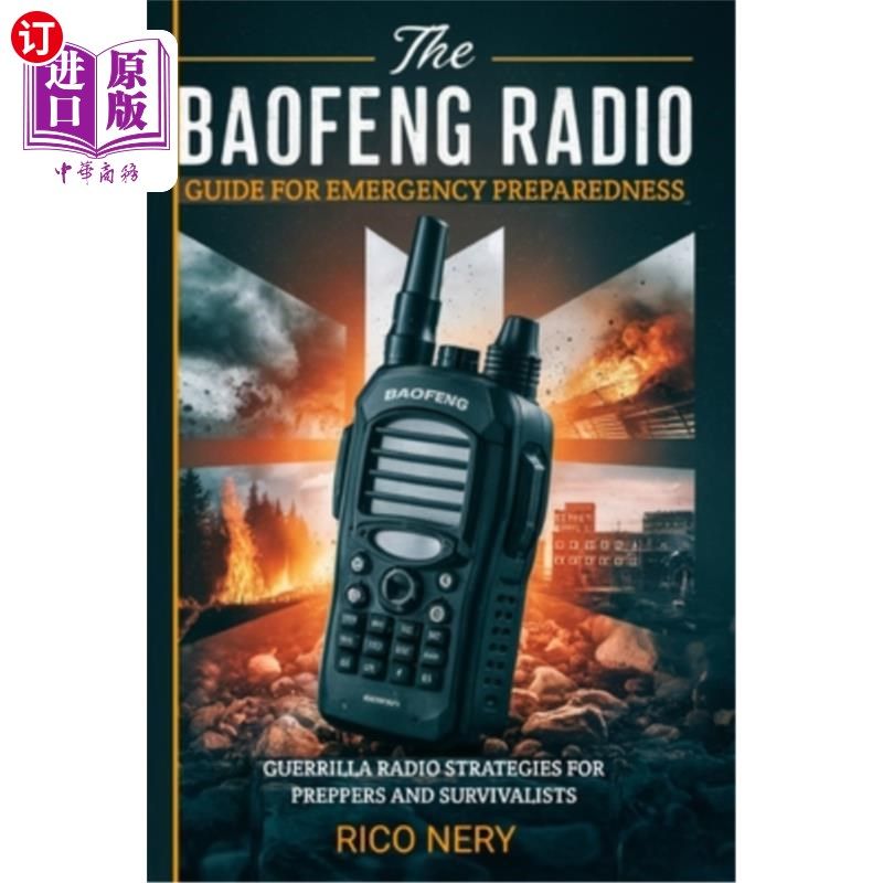 海外直订The Baofeng Radio Guide For Emergency Preparedness: Guerrilla Radio Strategies F 《暴风无线电应急指南：为准