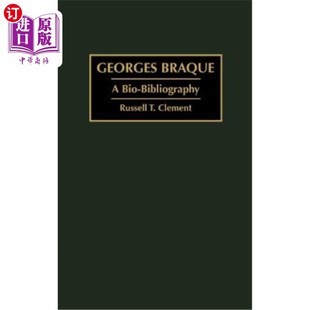 Bibliography 海外直订Georges Bio 乔治·布拉克：生物参考书目 Braque