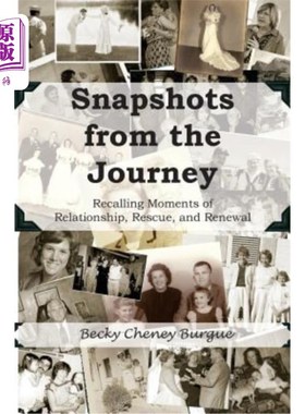 海外直订Snapshots from the Journey: Recalling Moments of Relationship, Rescue, and Renew 旅程中的快照:回忆关系、拯