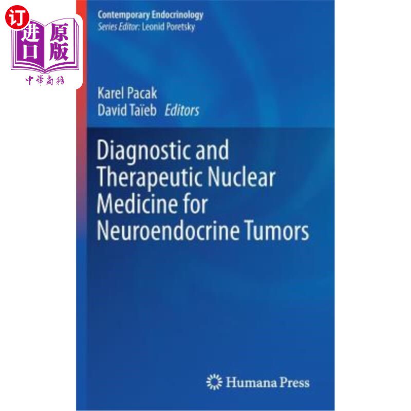 海外直订医药图书Diagnostic and Therapeutic Nuclear Medicine for Neuroendocrine Tumors 神经内分泌肿瘤核医学诊断与治疗