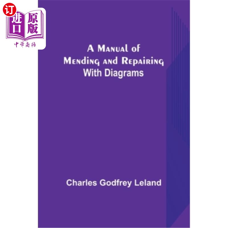 海外直订A Manual of Mending and Repairing; With Diagrams 《修理手册》;与图