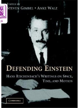 海外直订Defending Einstein 捍卫爱因斯坦：汉斯·赖申巴赫关于空间、时间和运动的著作