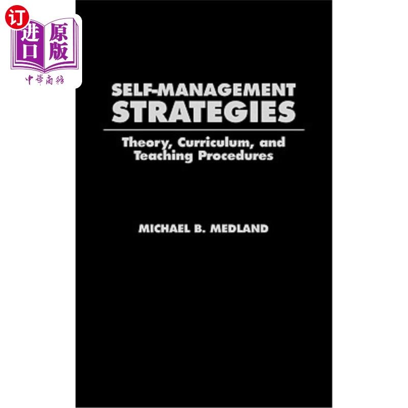 海外直订Self-Management Strategies: Theory, Curriculum, and Teaching Procedures 自我管理策略:理论、课程和教学程序