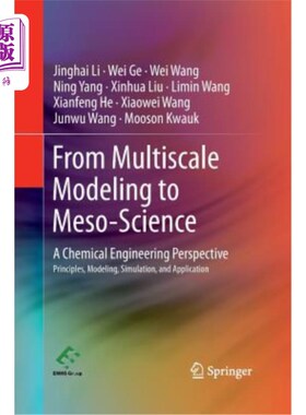 海外直订From Multiscale Modeling to Meso-Science: A Chemical Engineering Perspective 从多尺度模拟到细观科学：化学工