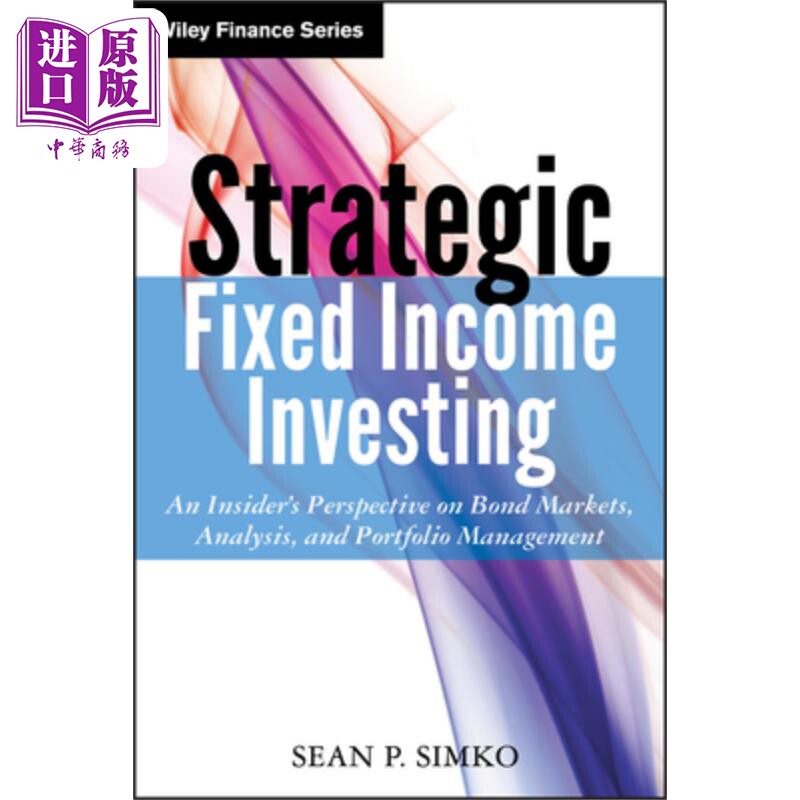 现货 固定收入的战略性投资 Strategic Fixed Income Investing Sean Simko 英文原版