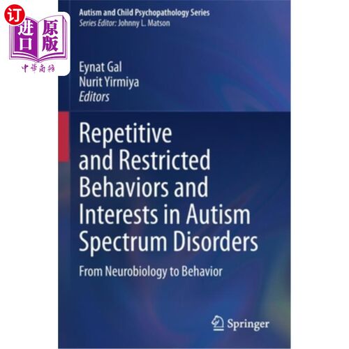 海外直订Repetitive and Restricted Behaviors and Interests in Autism Spectrum Disorders:  自闭症谱系障碍的重复性和限