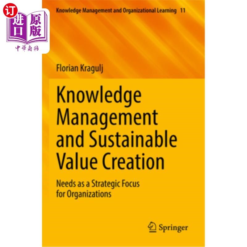 海外直订Knowledge Management and Sustainable Value Creation: Needs as a Strategic Focus 知识管理和可持续价值创造:
