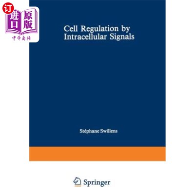 海外直订Cell Regulation by Intracellular Signals 细胞内信号对细胞的调节