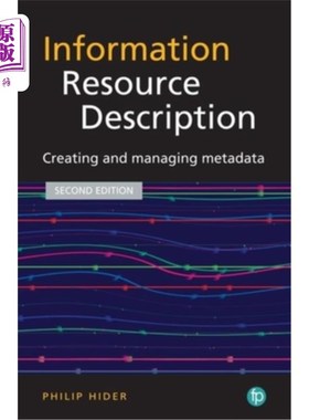 海外直订Information Resource Description: Creating and Managing Metadata 信息资源说明:创建和管理元数据