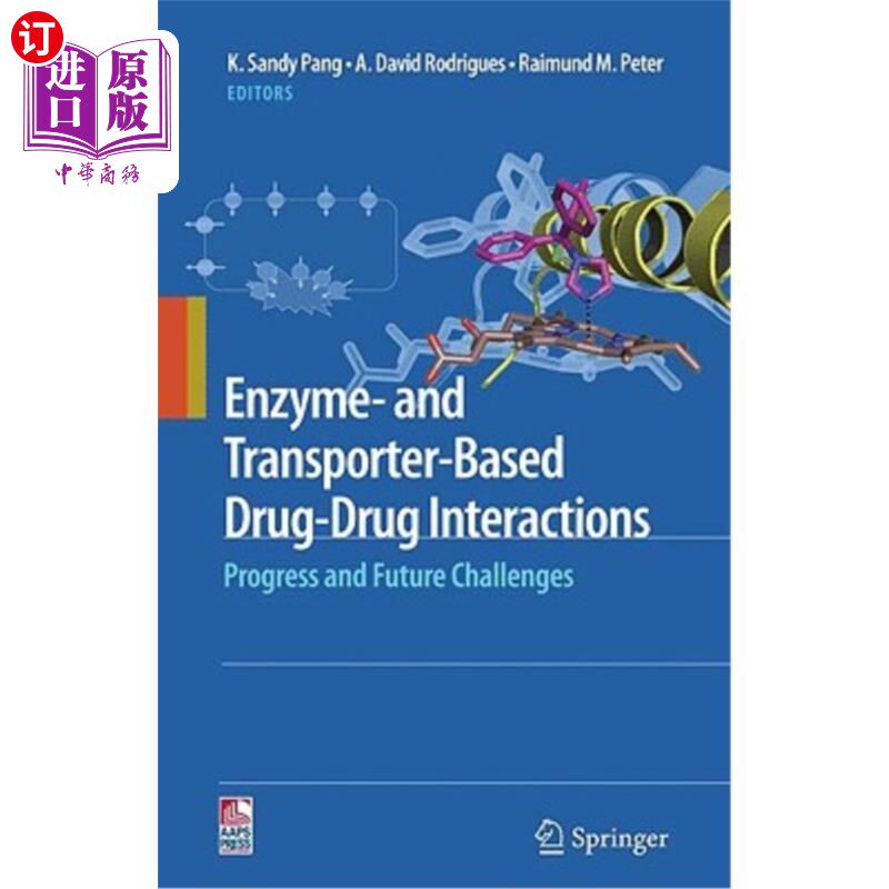 海外直订医药图书Enzyme- And Transporter-Based Drug-Drug Interactions: Progress and Future Challe 基于酶和转运体的药