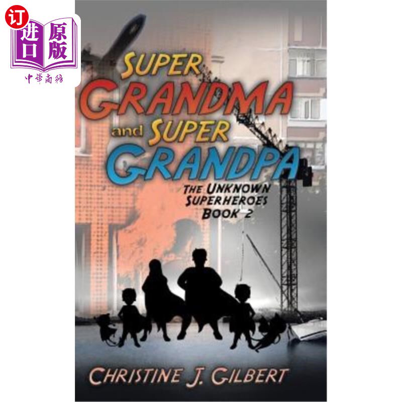 海外直订Super Grandma and Super Grandpa: The Unknown Superheroes Book 2 超级奶奶和超级爷爷：未知的超级英雄第二册
