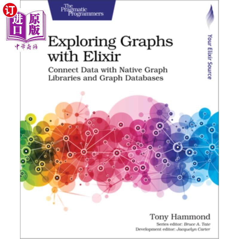 海外直订Exploring Graphs with Elixir: Connect Data with Native Graph Libraries and Graph 用灵丹妙药探索图:用本地图