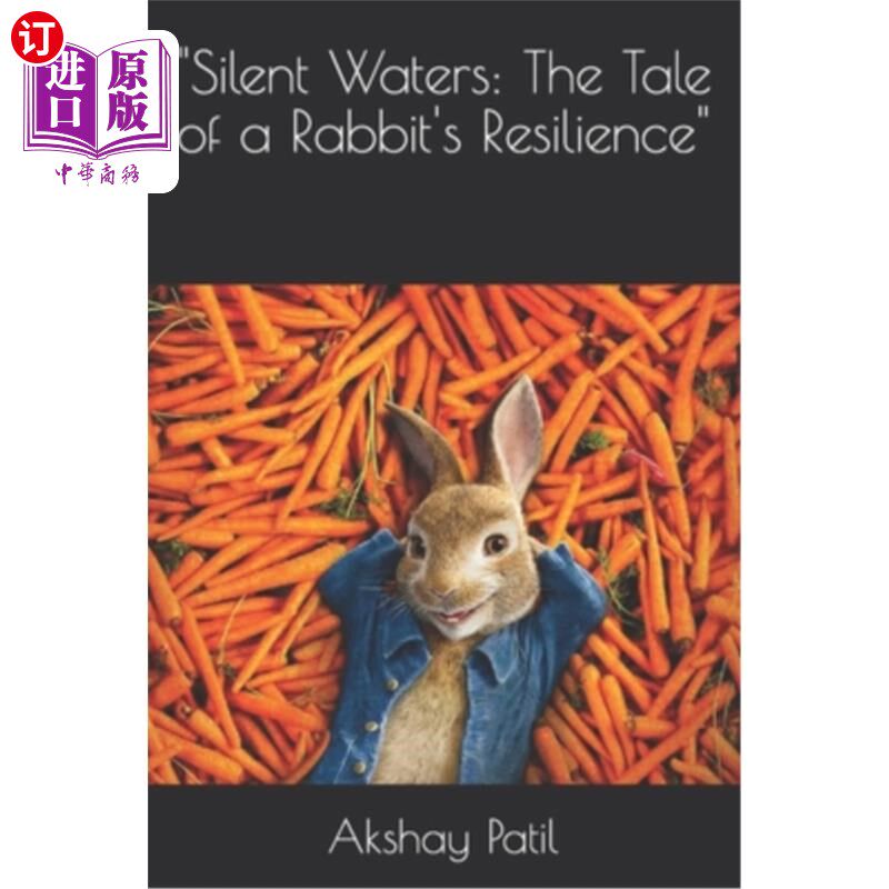 海外直订"Silent Waters: The Tale of a Rabbit's Resilience" 《寂静的水域：一只兔子的坚韧故事》