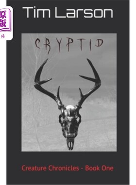 海外直订Cryptid: Creature Chronicles - Book One Cryptid:生物编年史-第一册