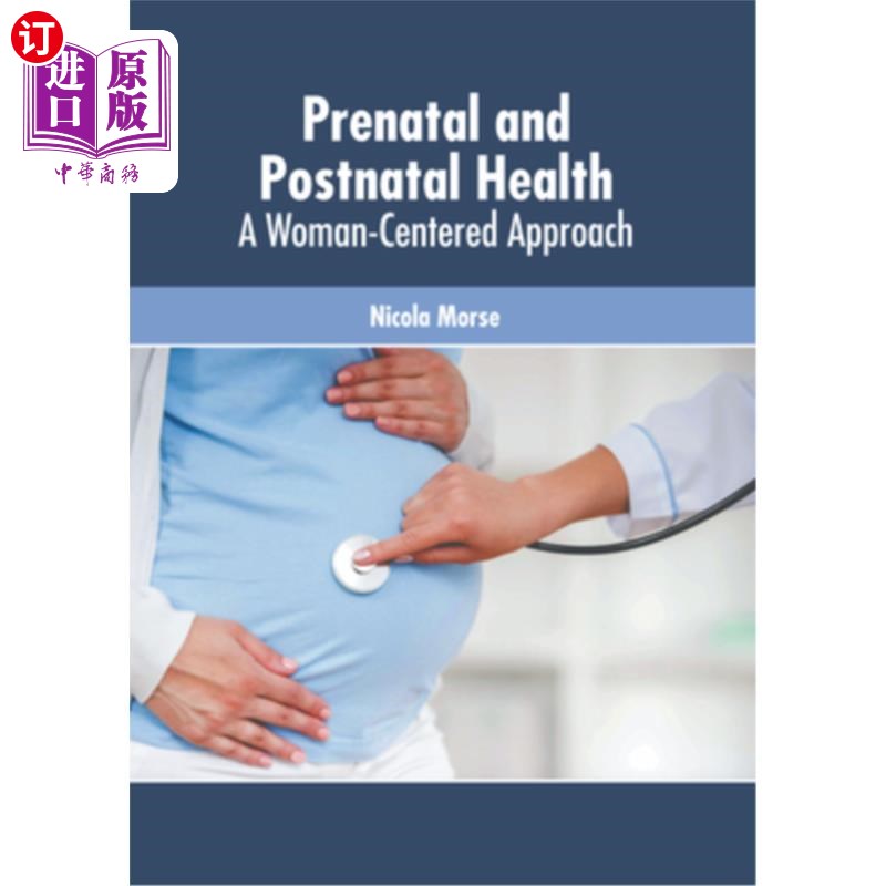 海外直订医药图书Prenatal and Postnatal Health: A Woman-Centered Approach 产前和产后健康：以女性为中心的方法