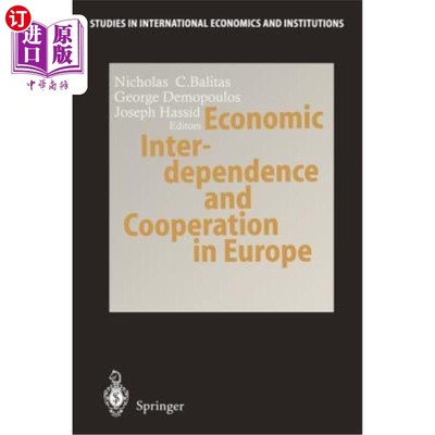 海外直订Economic Interdependence and Cooperation in Europe 欧洲的经济相互依存与合作