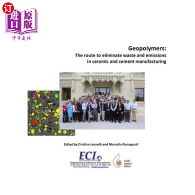 海外直订Geopolymers: The route to eliminate waste and emissions in ceramic and cement ma 地聚合物:在陶瓷和水泥制造