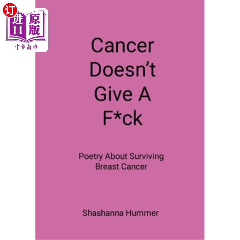 海外直订医药图书Cancer Doesn't Give A F*ck: Poetry About Surviving Breast Cancer 癌症根本不在乎：关于乳腺癌生存的诗