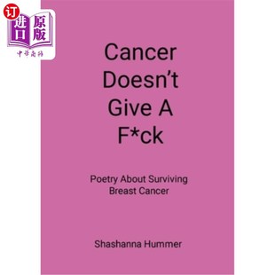 Give 诗 癌症根本不在乎：关于乳腺癌生存 About Doesn Surviving Cancer 海外直订医药图书Cancer Breast Poetry