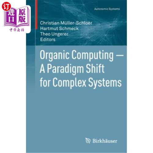 海外直订Organic Computing -- A Paradigm Shift for Complex Systems 有机计算——复杂系统的范式转换
