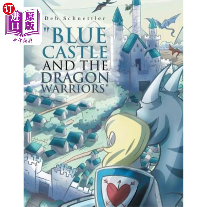海外直订Blue Castle and the Dragon Warriors 蓝色城堡与龙战士
