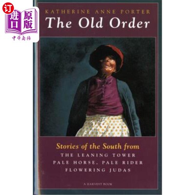 海外直订The Old Order: Stories of the South 旧秩序：南方的故事