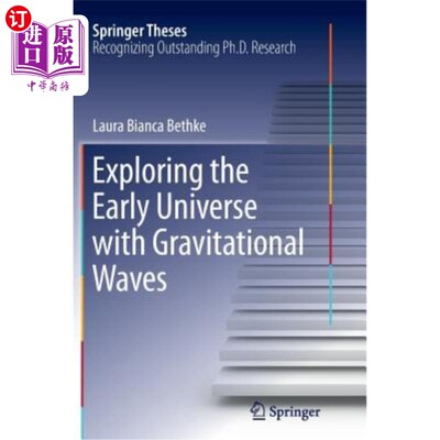 海外直订Exploring the Early Universe with Gravitational Waves 用引力波探索早期宇宙