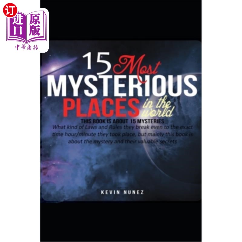 海外直订15 Most Mysterious Places in the World: Read this book to learn about the Myster世界上最神秘的15个地方：读